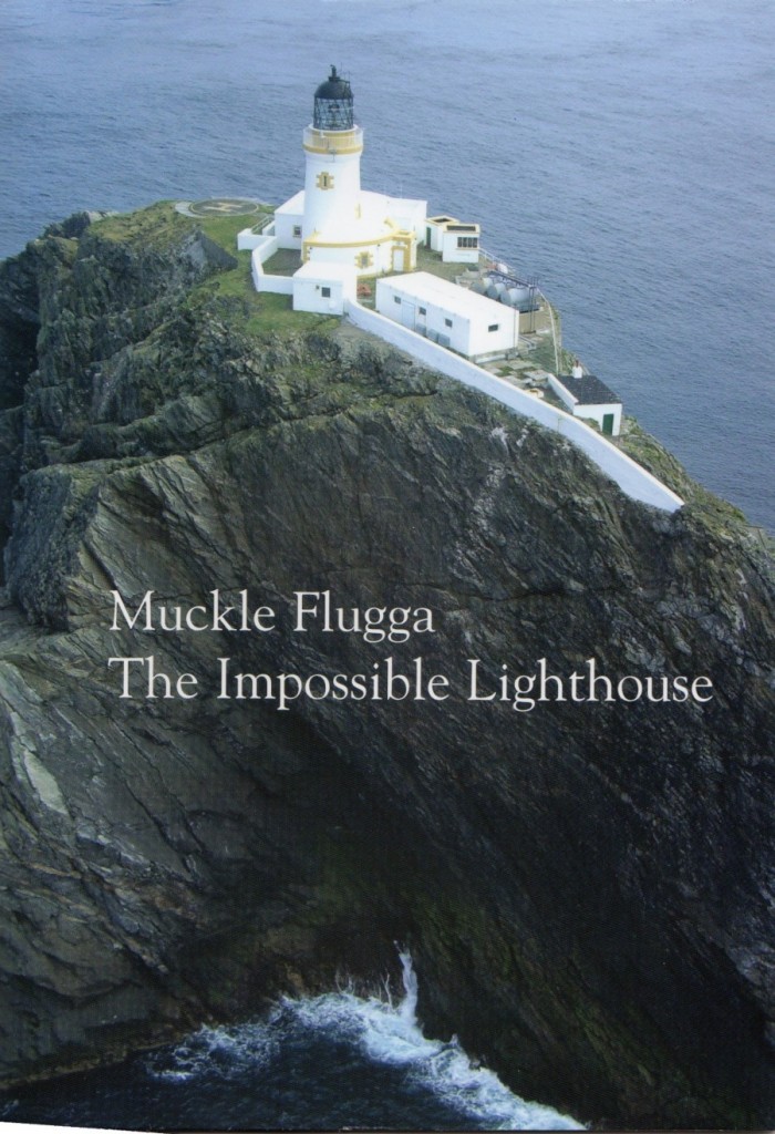 Muckle Flugga - The Impossible Lighthouse